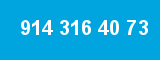 914 316 40 73